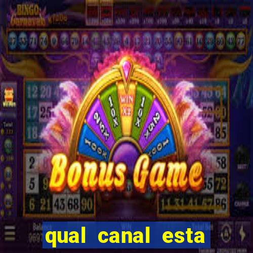 qual canal esta passando o jogo do inter